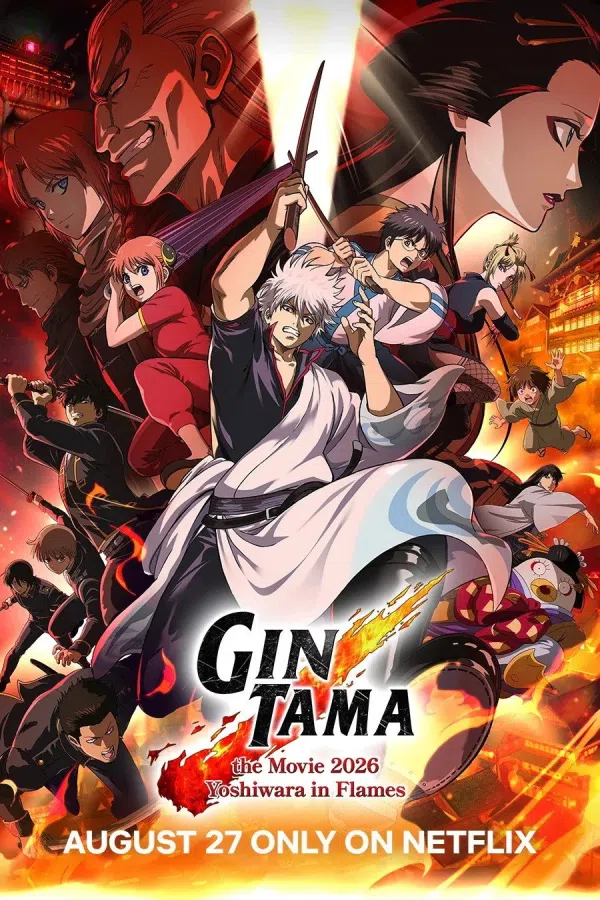 Gintama The Movie 2026: Yoshiwara Trong Biển Lửa