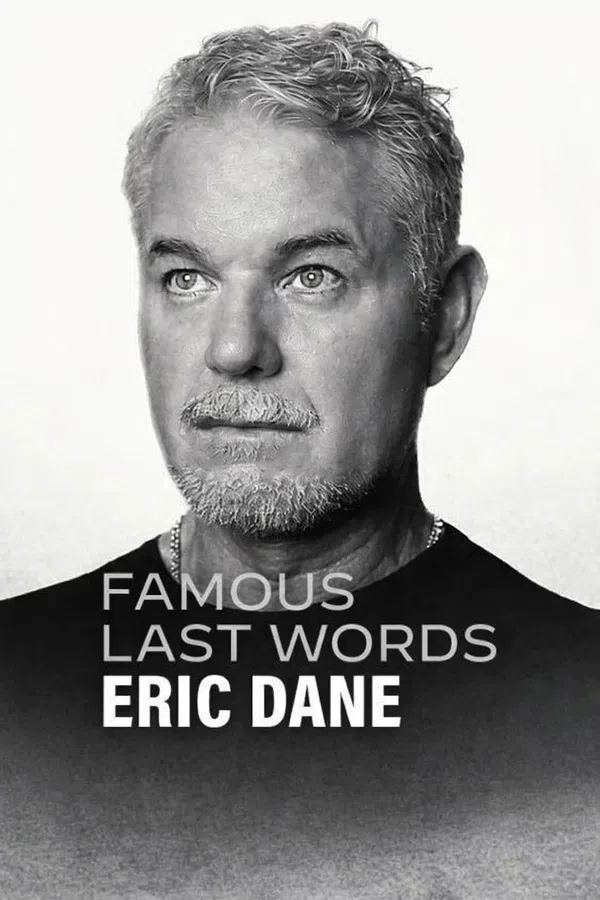 Lời Cuối Của Sao: Eric Dane