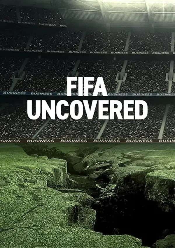 Vạch Trần FIFA: Bóng Đá, Tiền Bạc, Quyền Lực